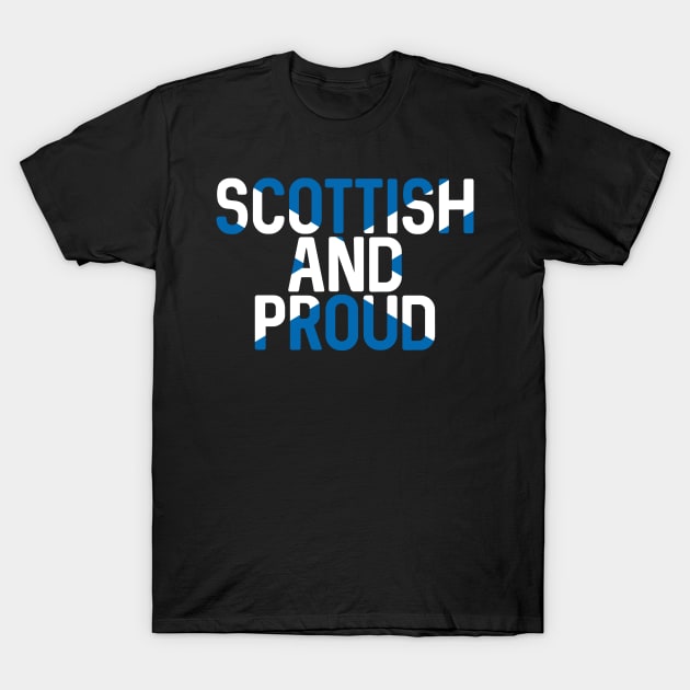 Scottish and Proud, Scottish Saltire Flag Slogan Design T-Shirt by MacPean